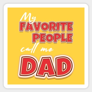 My favorite people call me dad Sticker